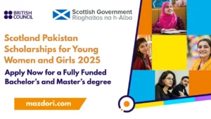 Scotland Pakistan Scholarships for Young Women and Girls 2025